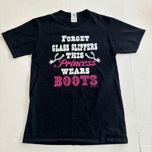 Country Girl‎ Forget The Glass Slipper This Princess Wears Boots Shirt Women’s S